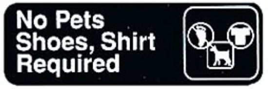 Picture of Sign 3" x 9" Plastic- No Pets Shoes Shirt Required